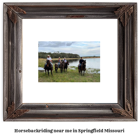 horseback riding near me in Springfield, Missouri